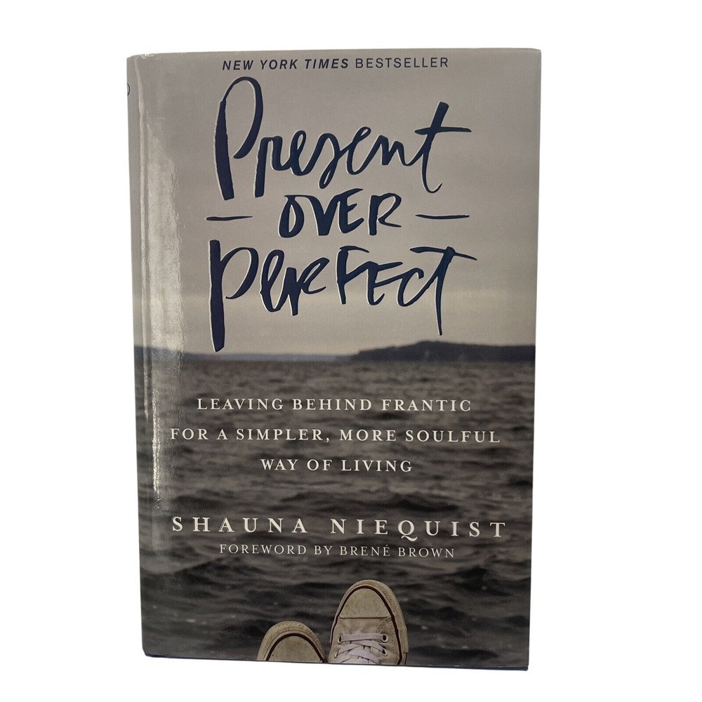 Present Over Perfect Leaving Behind Frantic‎ Shauna Niequist Book